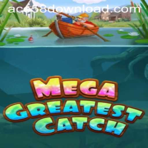 MegaGreatestCatch: A Deep Dive into ACE58.COM's Latest Game Phenomenon